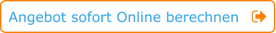 Angebot sofort Online berechnen